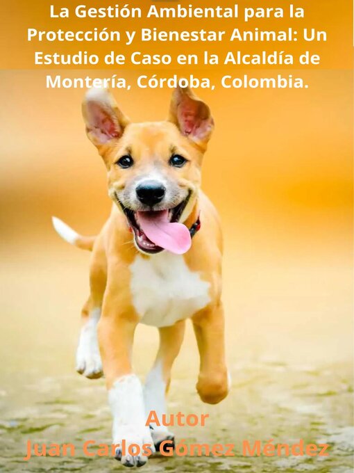 Title details for La Gestión Ambiental para la Protección y Bienestar Animal by Juan Carlos Gómez Méndez - Available